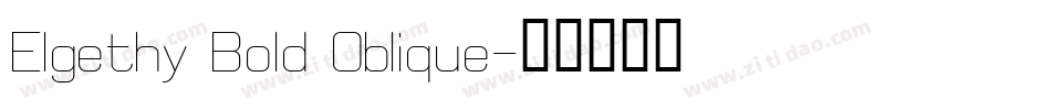 Elgethy Bold Oblique字体转换